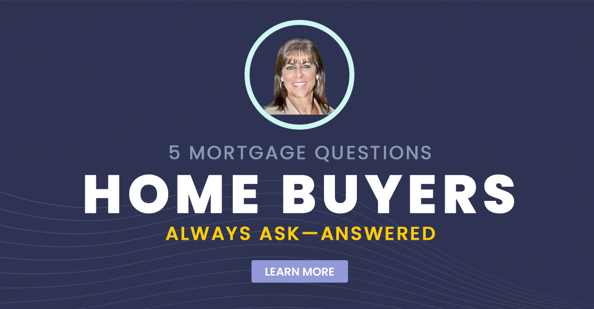 5 Mortgage Questions Home Buyers Always Ask